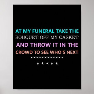 Poster Na Minha Funeral Leve O... Camiseta Citação Engraç