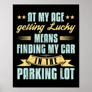 Poster Na Minha Idade Ter Sorte Encontrando Carro Engraça