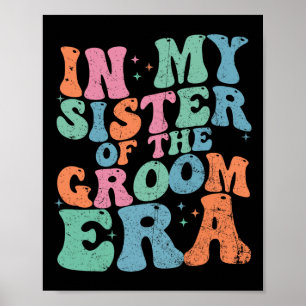Poster Na Minha Irmã Da Era Do Groom Irmã Do Noivo