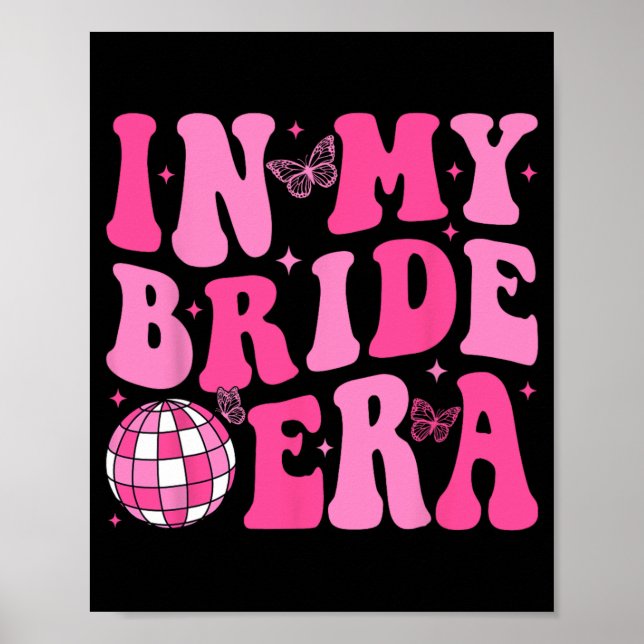 Poster Na Minha Noiva Era Bridesmaid Bride Squad Disco Ba (Frente)