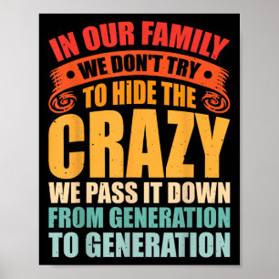 Poster Na Nossa Família Não Tentamos Esconder A Louca Que