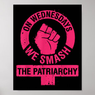 Poster Na quarta-feira, esmagamos o Patriarcado dos Direi