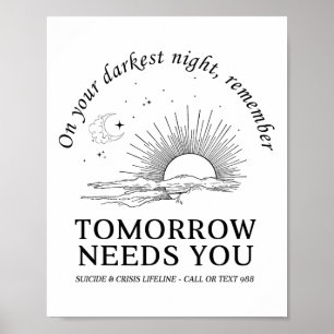 Poster Na Sua Noite Mais Escura Lembre-Se Que Amanhã Prec