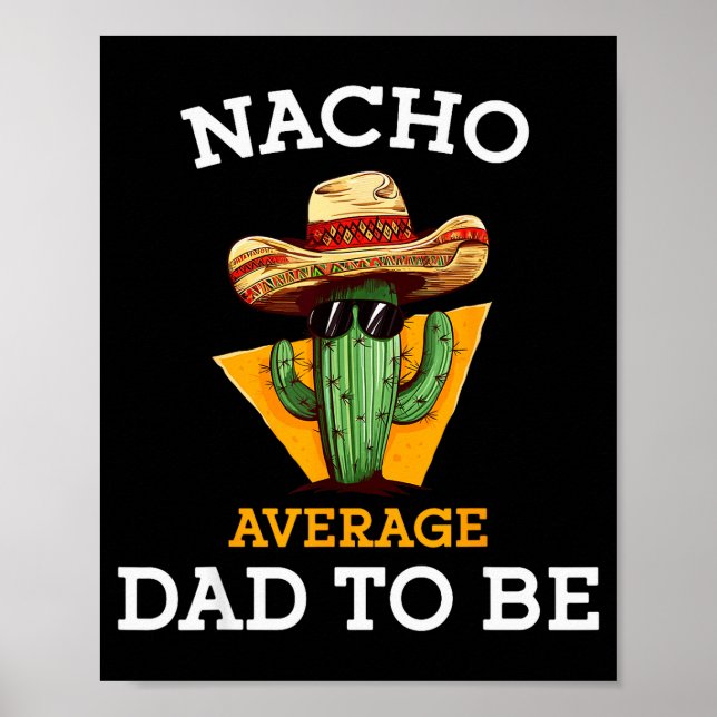 Poster Nacho Average Dad To Be Funny Mexican New Dad Expe (Frente)
