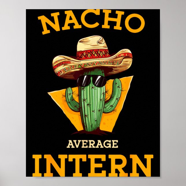 Poster Nacho Average Intern Funny New Job Coworker Office (Frente)