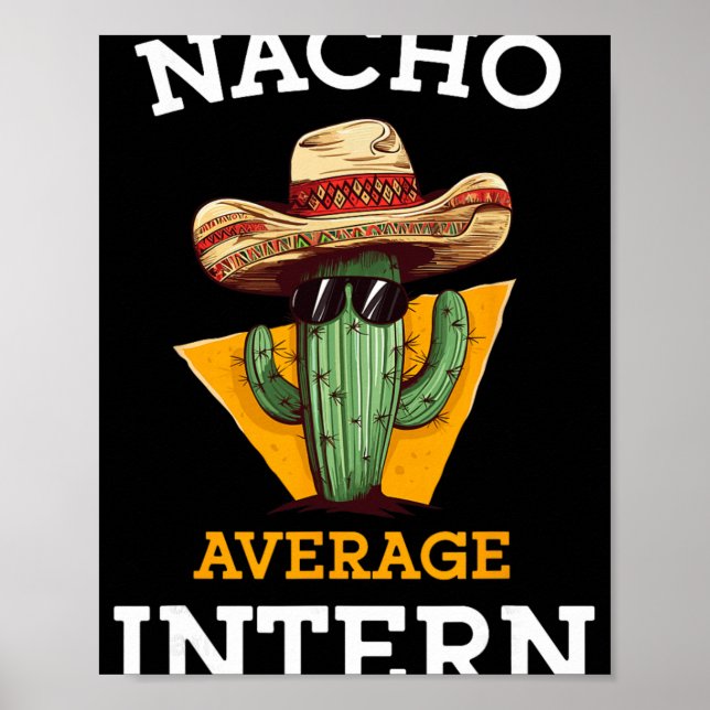 Poster Nacho Average Intern Funny New Job Coworker Office (Frente)