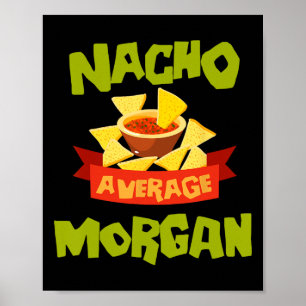 Poster Nacho Average Morgan Aniversário Divertido Persona