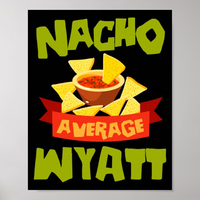 Poster Nacho Average Wyatt Aniversário Divertido Personal (Frente)