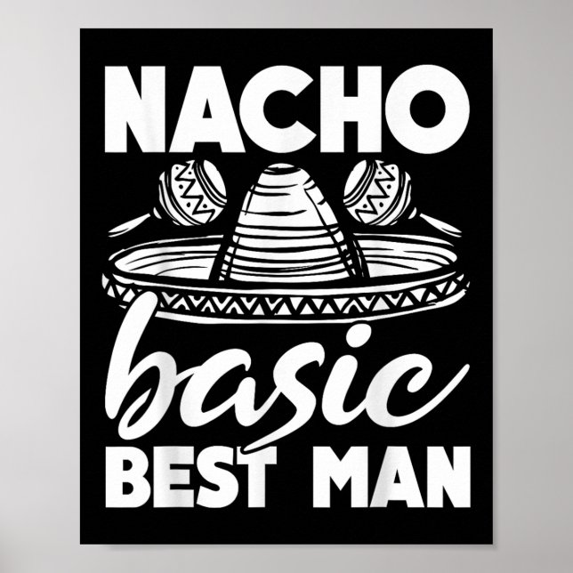 Poster Nacho Basic Best Man Weding Funny Bachelor Party (Frente)