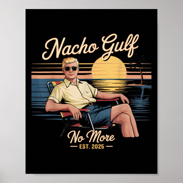 Poster Nacho Golfo Não Mais Furioso Férias Trump 2025 Usa (Frente)