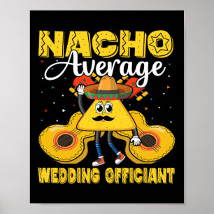 Poster Nacho Média de Casamento Oficiante Mexicano Cinco 