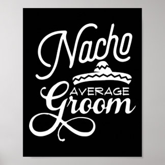 Poster Nacho Média Groom Cinco De Mayo Wedding S