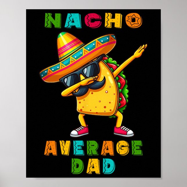 Poster Nacho Média Pai Dabbing Taco Cinco De Mayo Mexican (Frente)