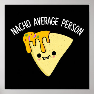 Poster Nacho Média Pessoa Engraçada Comida Engraçada Tome