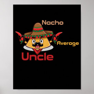 Poster Nacho Média Tio Poster: Divertido