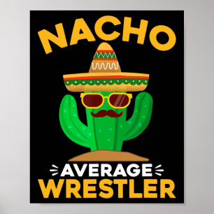 Poster Nacho Médio Wrestler Funny Mexicano Cinco De Mayo