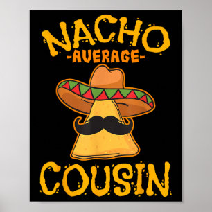 Poster Nacho Primo Médio Mexicano Dish Cuz Cinco De May