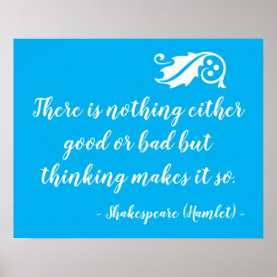 Poster Nada é Bom ou Mau senão o Pensamento Shakespeare