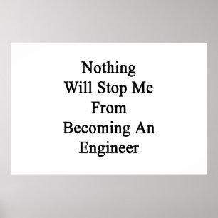 Póster Nada Me Impedirá De Me Tornar Um Engenheiro