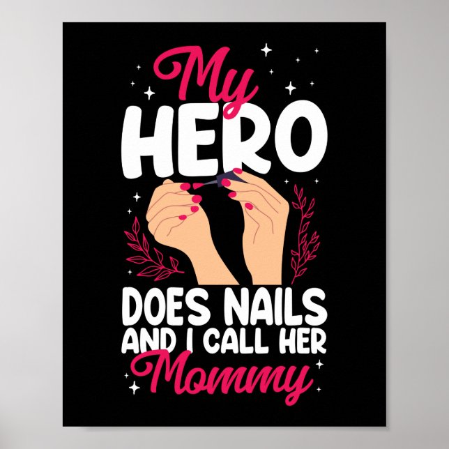 Poster Nail Tech Nail Artist Meu Herói Faz Unhas E Eu (Frente)