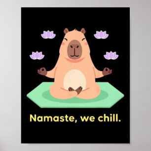 Poster Namaste Nós Relaxamos Camisa Divertida de Capivara