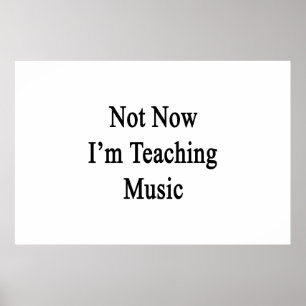 Póster Não agora eu estou ensinando a música