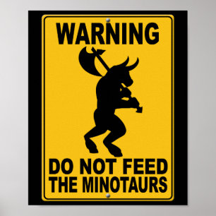 Póster Não alimente o Minotaurs