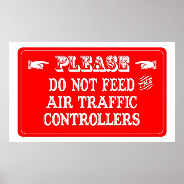 Poster Não Alimente Os Controladores De Tráfego Aéreo (Frente)