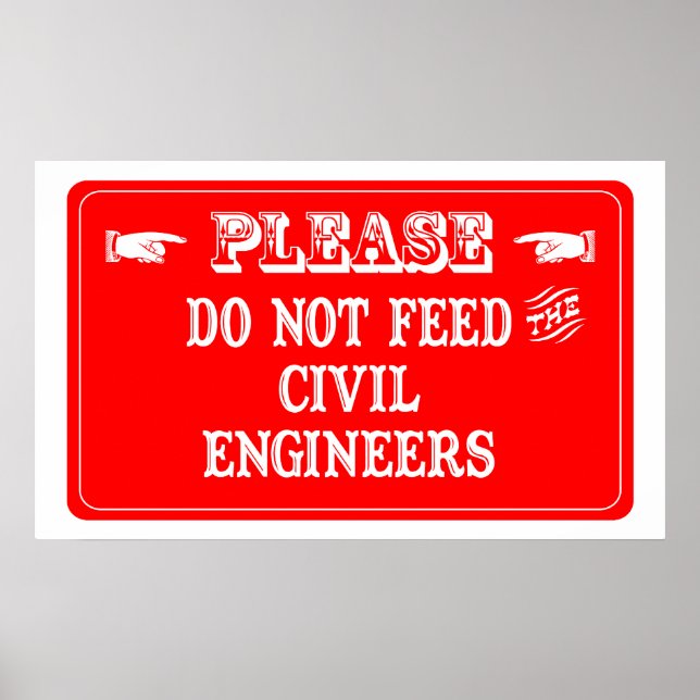 Poster Não Alimente Os Engenheiros Civis (Frente)