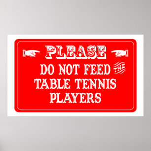 Póster Não alimente os jogadores de ténis de mesa