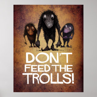 Póster Não alimente os Troll com graça