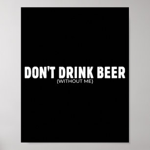 Poster Não Beba Cerveja Sem Amante de Cerveja Engraçado P