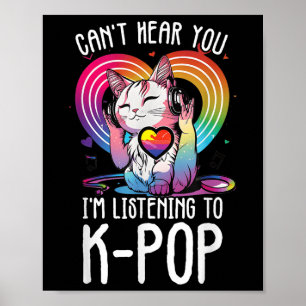 Poster Não Consigo Ouvir Você Ouvindo O Merchand Kpop Cat
