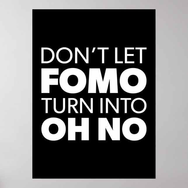 Poster Não deixe que a FOMO se transforme em OH NÃO - Neg (Frente)