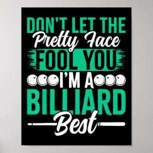 Poster Não Deixe Que O Rosto Bonito Te Tire Um Bilhar