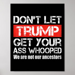 Poster Não Deixe Trump Pegar Seu Anti-Trump 2024