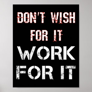 Poster Não Deseje Que Ele Trabalhe Para Ti Motivacional
