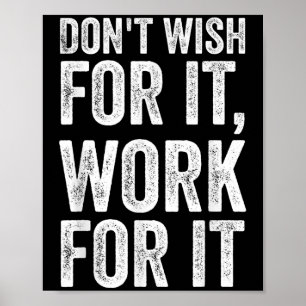 Poster Não Deseje Trabalhar Para Dizer Motivacional