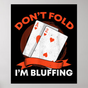 Poster Não Dobre-Me Bluffing Ace Deuce Funny Casino Poke