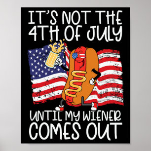 Poster Não é 4 de julho até meu Weiner sair - F