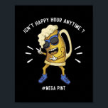 Poster Não É A Trendência Do Mega Pint Da Hora Mais Feliz<br><div class="desc">Não É Feliz Horas A Qualquer Hora, Mega Pint Trendy Gift. Presente perfeito para seu pai, mãe, pai, homens, mulheres, amigos e familiares no Dia de Ação de Graças, Dia de Natal, Dia de as mães, Dia de os pais, 4 de julho de 1776 Dia Independente, Dia dos Veteranos, Dia...</div>