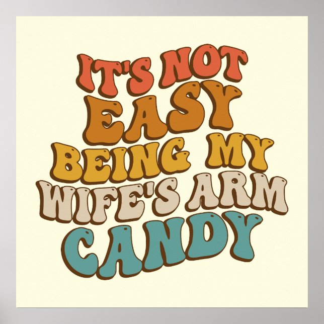 Poster Não É Fácil Ser Minha Esposas Arme Doces Retro Gro (Frente)