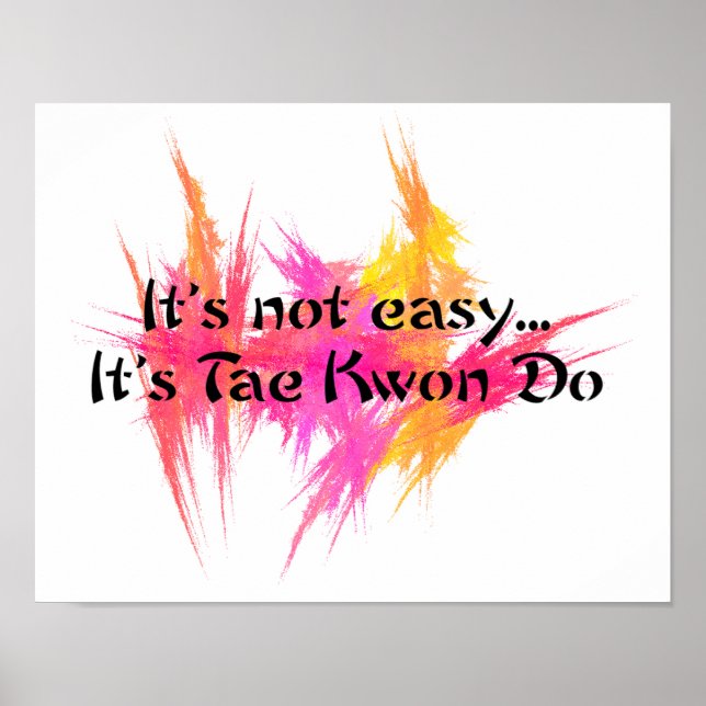 Póster Não é fácil - Taekwondo Rosa Laranja (Frente)