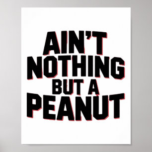 Poster Não é Nada Além de um Amendoim -- Clique Divertido