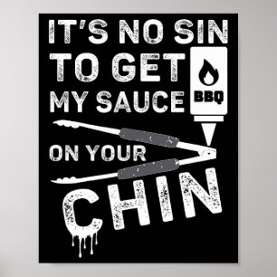 Poster Não é pecado colocar meu molho no seu Churrasco