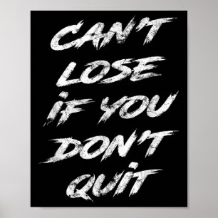 Poster Não É Possível Perder Se Não Sair Da Motivação