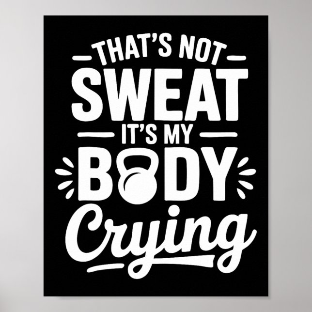 Poster Não é suor, é meu corpo chorando, exercício (Frente)