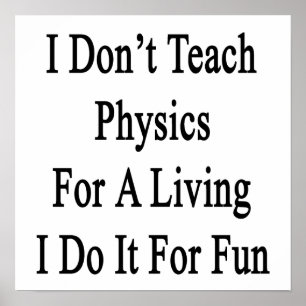 Poster Não Ensino Física para viver Eu faço isso por dive