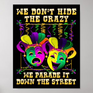 Poster Não Escondemos Loucuras Nós Desfilamos Mardi Gras 