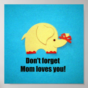 Poster Não esqueça amores da mamã você!